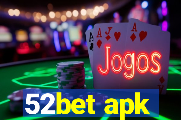 52bet apk